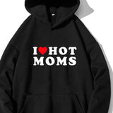 "I Love Hot Moms" Print Hoodie With Kangaroo Pocket, Men's Casual Pullover Hooded Sweatshirt