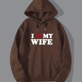 I Love My Wife Print Hoodie, Cool Hoodies For Men, Men's Casual Graphic Design Pullover Hooded Sweatshirt With Kangaroo Pocket Streetwear For Winter Fall, As Gifts For Boyfriend Husband